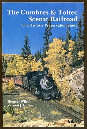 Seller image for The Cumbres & Toltec Scenic Railroad: The Historic Preservation Study for sale by Dearly Departed Books