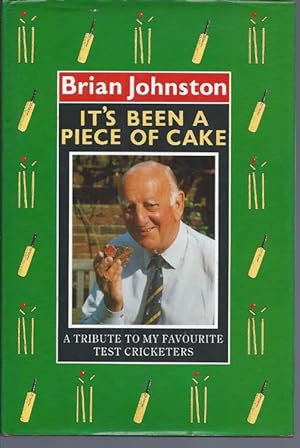 It's Been a Piece of Cake: Tribute to My Favourite Test Cricketers