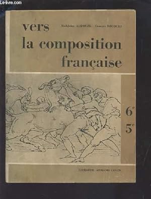 Seller image for VERS LA COMPOSITION FRANCAISE - 6 / 5 + LIVRE DU PROFESSEUR. for sale by Le-Livre