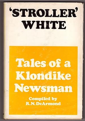 Seller image for Stroller' White Tales of a Klondike Newsman for sale by Ainsworth Books ( IOBA)