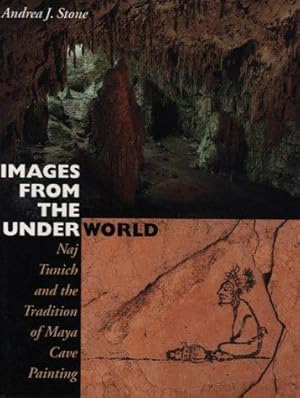 Images from the Underworld: Naj Tunich and the Tradition of Maya Cave Painting