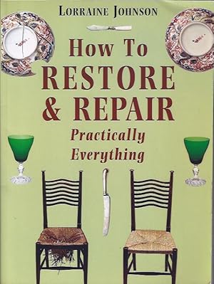 Immagine del venditore per How to Restore & Repair Practically Everything venduto da The Ridge Books