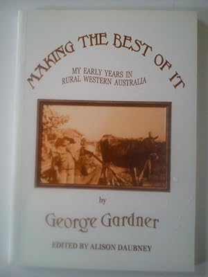 Seller image for Making The Best of It My Early Years in Rural Western Australia for sale by Book Realm