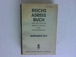 Reichsadressbuch des deutschen Frucht-Import und Grosshandels einschließlich Protektorat Böhmen u...