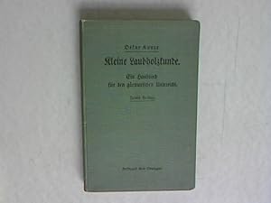 Imagen del vendedor de Kleine Laubholzkunde. Ein Handbuch fr den grtnerischen Unterricht. a la venta por Antiquariat Bookfarm