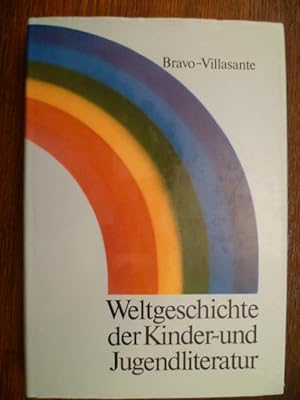 Weltgeschichte der Kinder - und Jugendliteratur. Versuch einer Gesamtdarstellung. Hannover, Schro...