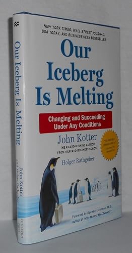 Image du vendeur pour OUR ICEBERG IS MELTING Changing and Succeeding under Any Conditions mis en vente par Evolving Lens Bookseller