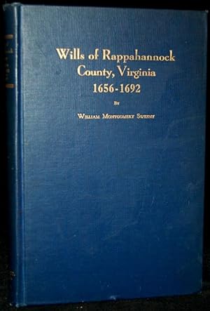 Bild des Verkufers fr WILLS OF RAPPAHANNOCK COUNTY, VIRGINIA. 1656-1692 zum Verkauf von BLACK SWAN BOOKS, INC., ABAA, ILAB