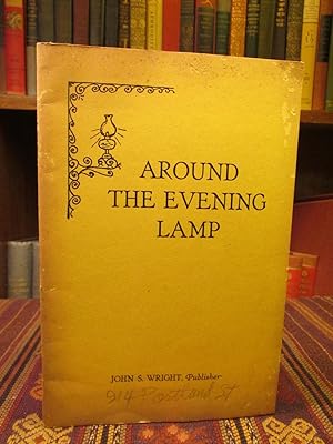 Seller image for Around the Evening Lamp, or My Own Songs and Poems Such as the World Needs Today for sale by Pages Past--Used & Rare Books