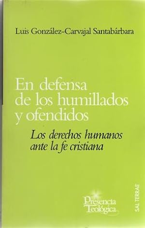 En defensa de los humillados y ofendidos: los derechos humanos ante la fe cristiana