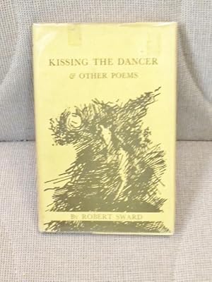 Bild des Verkufers fr Kissing the Dancer & Other Poems zum Verkauf von My Book Heaven