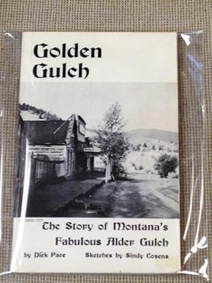 Bild des Verkufers fr Golden Gulch, The Story of Montana's Fabulous Alder Gulch zum Verkauf von My Book Heaven