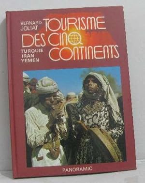 Seller image for Tourisme des cinq continents turquie iran yemen for sale by crealivres