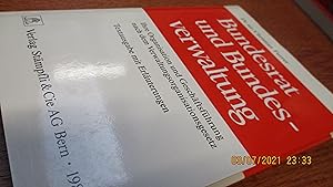 Bild des Verkufers fr Bundesrat und Bundesverwaltung: Ihre Organisation und Geschaftsfuhrung nach dem Verwaltungsorganisationsgesetz : Bundesgesetz vom 19. Sept. 1978 . mit Erlauterungen (German Edition) zum Verkauf von suspiratio - online bcherstube