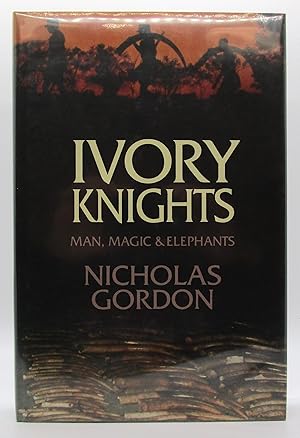 Seller image for Ivory Knights: Man, Magic & Elephants for sale by Book Nook