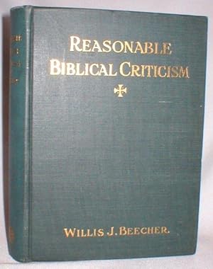 Imagen del vendedor de Reasonable Biblical Criticism a la venta por Dave Shoots, Bookseller