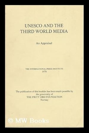 Bild des Verkufers fr Unesco and the Third World Media; an Appraisal zum Verkauf von MW Books Ltd.