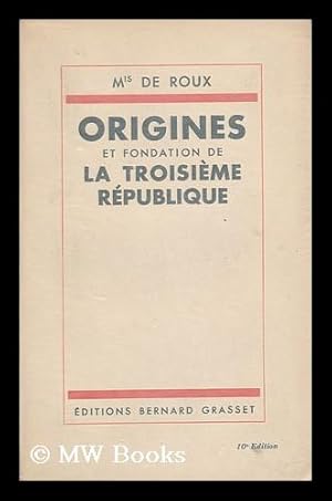 Seller image for Origines Et Fondation De La Troisieme Republique for sale by MW Books Ltd.