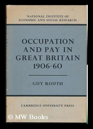 Imagen del vendedor de Occupation and Pay in Great Britain, 1906-60 a la venta por MW Books Ltd.