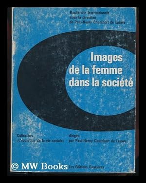 Immagine del venditore per Images De La Femme Dans La Societe : Recherche Internationale / Paul Henry Chombart De Lauwe.[Et Al. ] venduto da MW Books Ltd.