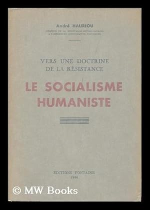 Image du vendeur pour Le Socialisme Humaniste : Vers Une Doctrine De La Resistance mis en vente par MW Books Ltd.