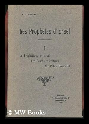 Seller image for Les Prophetes D'Israel / Etudes Historiques Et Religieuses ; Par Edouard Tobac for sale by MW Books Ltd.