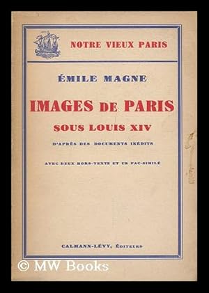 Seller image for Images De Paris Sous Louis XIV D'Apres Des Documents Inedits for sale by MW Books Ltd.