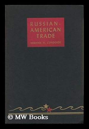 Imagen del vendedor de Russian-American Trade : a Study of the Soviet Foreign-Trade Monopoly / Mikhail Vladimir Concoide a la venta por MW Books Ltd.