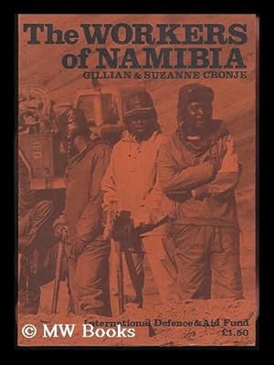 Seller image for The Workers of Namibia / by Gillian and Suzanne Cronje for sale by MW Books