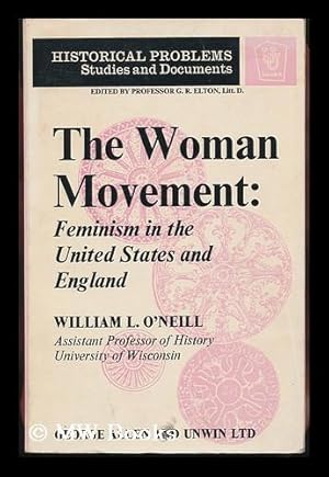 Imagen del vendedor de The Woman Movement : Feminism in the United States and England / William L. O'Neill a la venta por MW Books