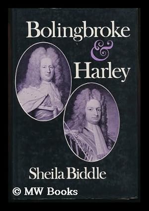 Imagen del vendedor de Bolingbroke and Harley / by Sheila Biddle a la venta por MW Books