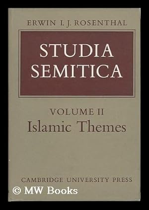 Imagen del vendedor de Studia Semitica ; Volume II, Islamic Themes / by Erwin I. J. Rosenthal a la venta por MW Books Ltd.