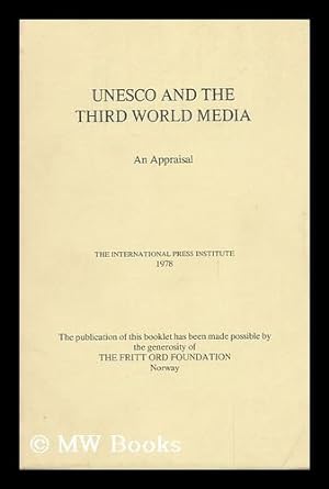Imagen del vendedor de Unesco and the Third World Media; an Appraisal a la venta por MW Books
