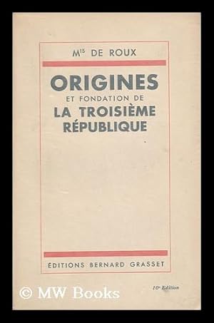 Seller image for Origines Et Fondation De La Troisieme Republique for sale by MW Books