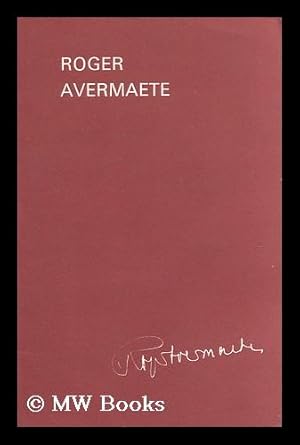 Seller image for Roger Avermaete / Catalogue Redige Par Martine Gilmont & Nathalie Grunhard for sale by MW Books