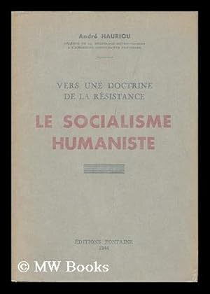 Image du vendeur pour Le Socialisme Humaniste : Vers Une Doctrine De La Resistance mis en vente par MW Books