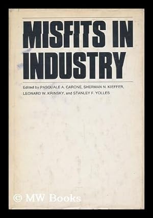 Seller image for Misfits in Industry / Edited by Pasquale A. Carone . [Et Al. ] for sale by MW Books