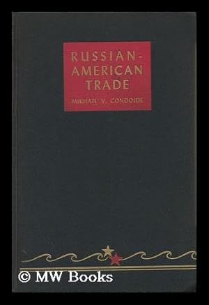 Imagen del vendedor de Russian-American Trade : a Study of the Soviet Foreign-Trade Monopoly / Mikhail Vladimir Concoide a la venta por MW Books