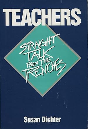 Seller image for Teachers: Straight Talk from the Trenches for sale by Kenneth A. Himber