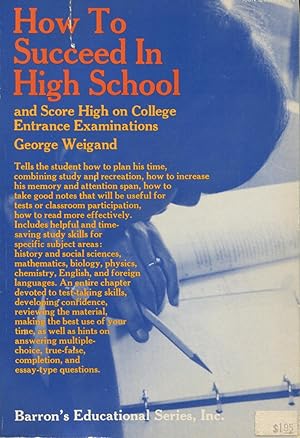 Seller image for How To Succeed In High School for sale by Kenneth A. Himber