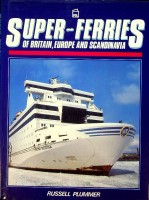 Bild des Verkufers fr Super-Ferries Of Britain, Europe and Scandinavia zum Verkauf von nautiek