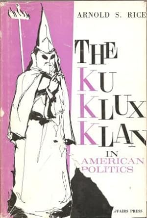 Seller image for The Ku Klux Klan in American Politics for sale by Works on Paper