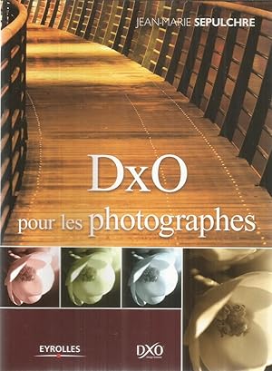 Seller image for DxO pour les photographes for sale by Joie de Livre