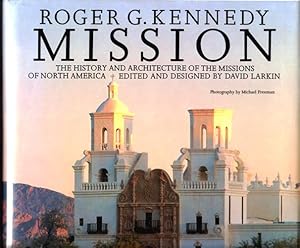 Mission The History and Architecture of the Missions of North America