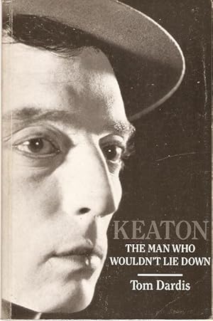 Bild des Verkufers fr Keaton : The Man Who Wouldn't Lie Down. zum Verkauf von City Basement Books