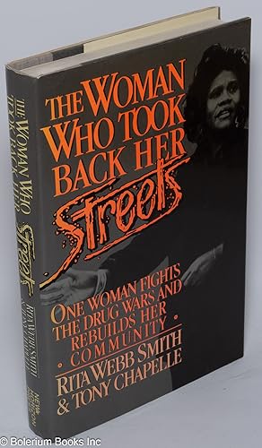 Seller image for The Woman who took back her streets; one woman fights the drug wars and rebuilds her community for sale by Bolerium Books Inc.