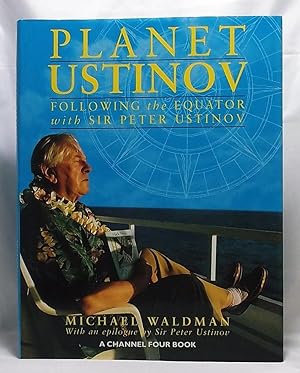 Planet Ustinov: Following the Equator with Sir Peter Ustinov