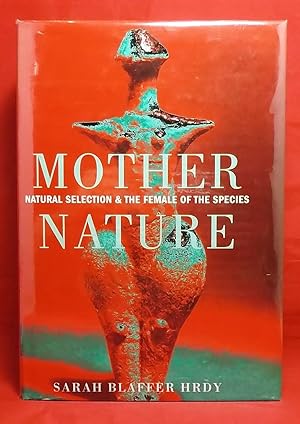 Mother Nature: Natural Selection and the Female of the Species