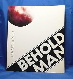 Behold Man: A Photographic Journey of Discovery Inside the Body
