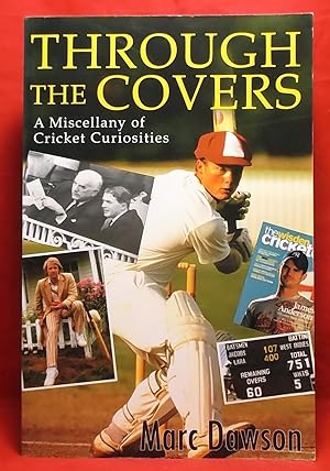 Image du vendeur pour Through the Covers: A Miscellany of Cricket Curiosities mis en vente par Wormhole Books